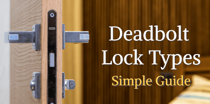 Deadbolt lock types