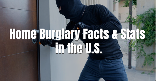 Burglary Alert: What Every Homeowner Should Know About U.S. Home Burglary Facts & Stats
