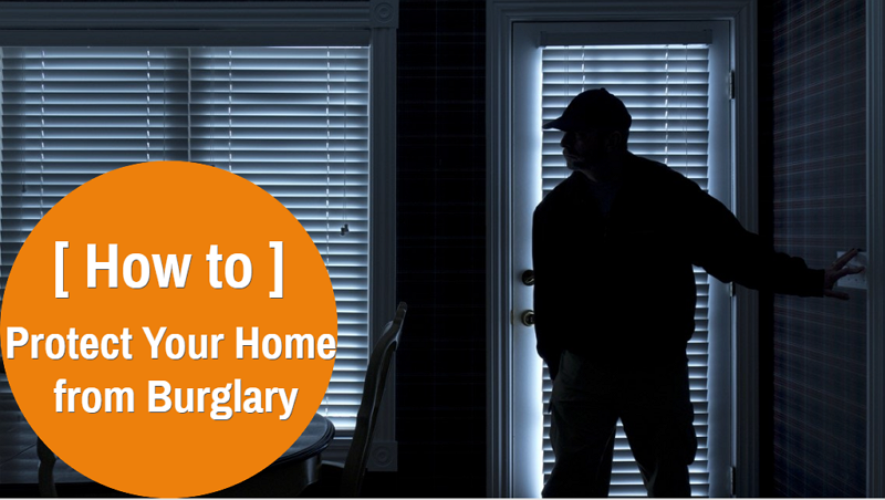 how to protect your home from burglary