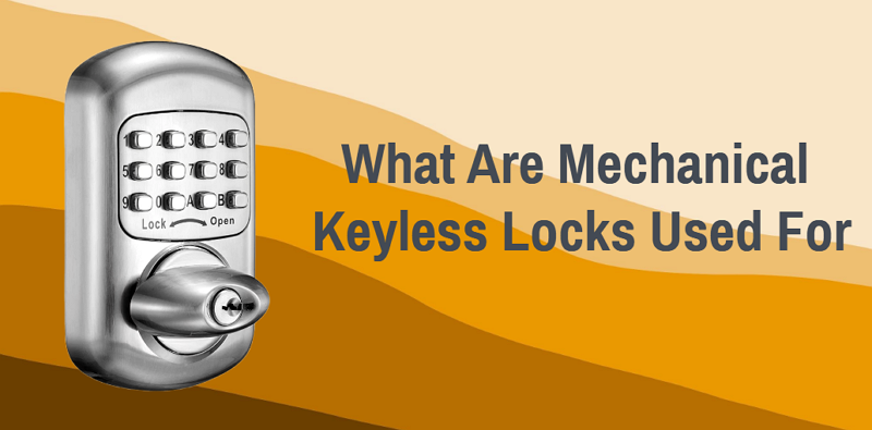 what are mechanical keyless locks used for